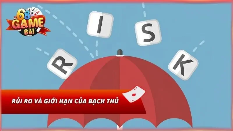 Các rủi ro cũng như giới hạn chơi đầy uy tín nên lưu ý