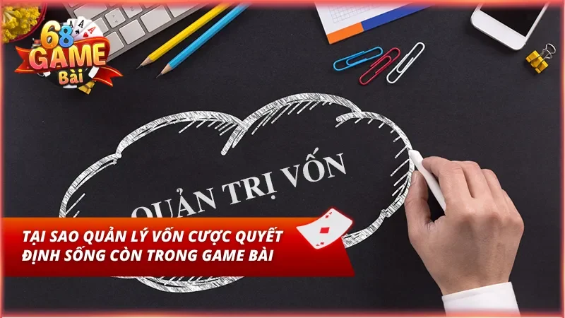 Bật mí tầm quan trọng của việc quản lý vốn cược