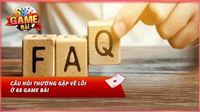 FAQ về sai lầm khi tham gia game bài ở nền tảng