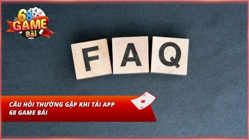 FAQ – Giải đáp những thắc mắc